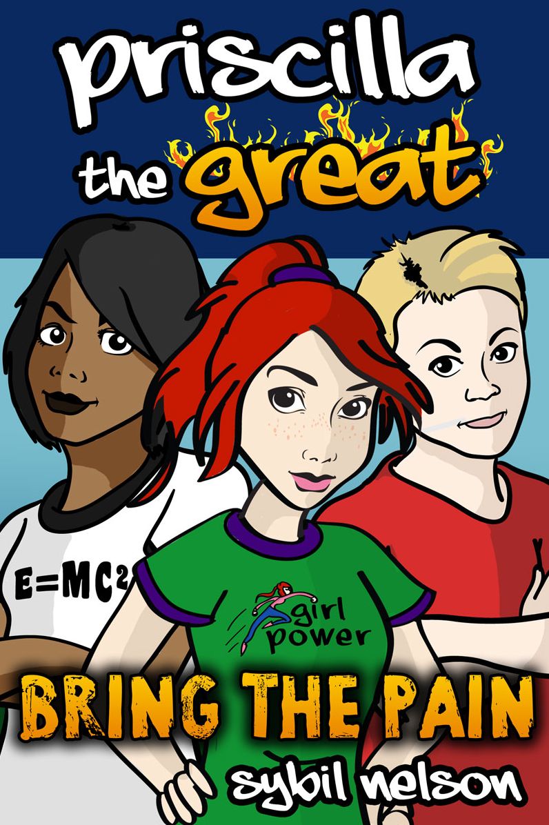 Priscilla the Great: Bring the Pain (Book #4)