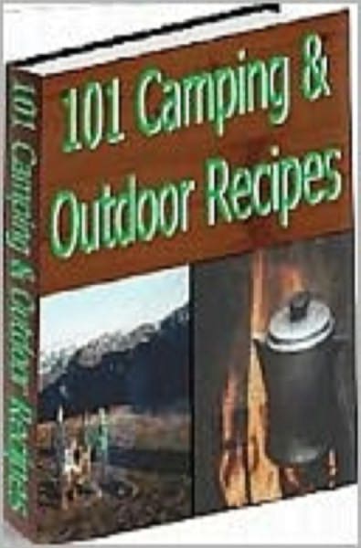 101 Camping & Outdoor Recipes