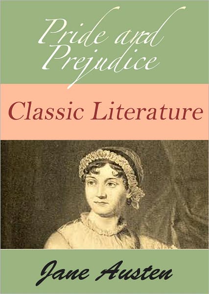Pride and Prejudice -- Jane Austen