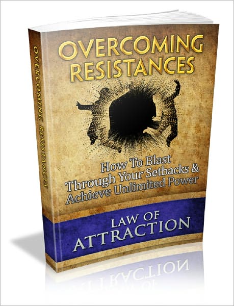 Law Of Attraction: Overcoming Resistances