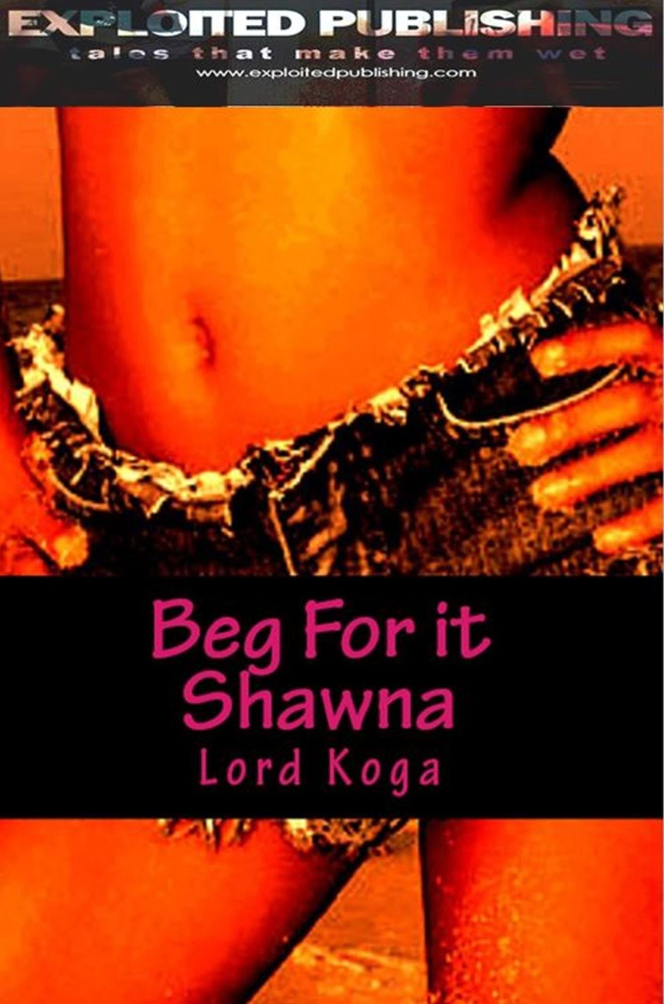 Beg For it Shawna!