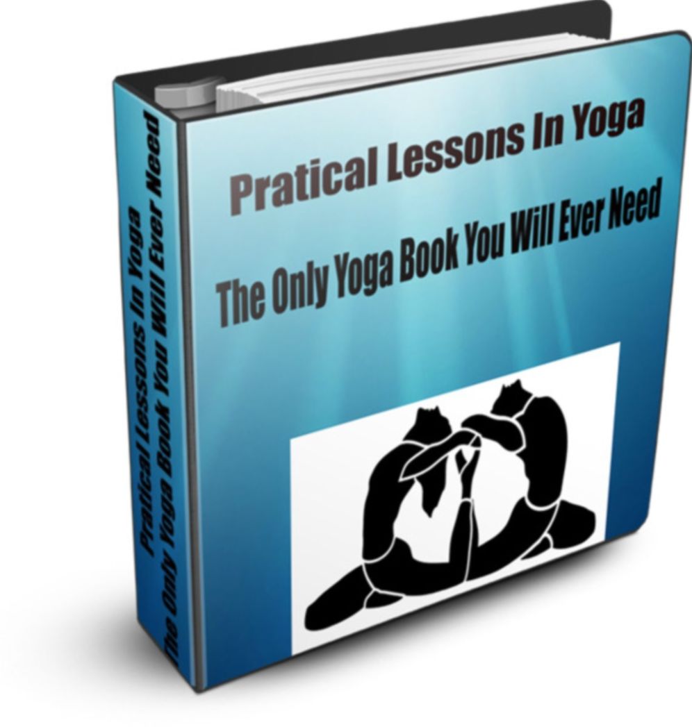 Practical Lessons In Yoga The Only Yoga Book You Will Ever Need