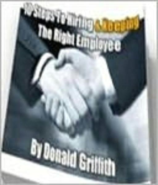 10 Steps To Hiring & Keeping The Right Employee