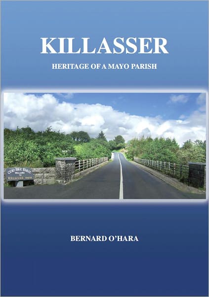 Killasser. Heritage of a Mayo Parish
