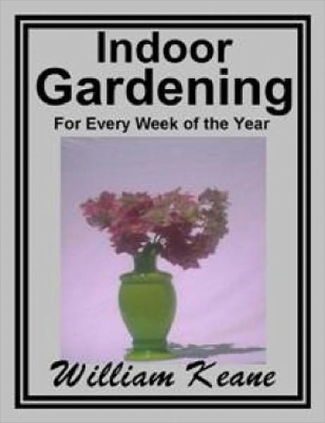 Indoor Gardening: for every week in the year