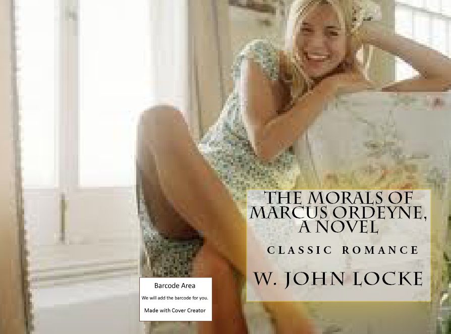 Historical Fiction: The Morals Marcus Ordeyne, A Novel (story, tale, narrative, fable, legend, fiction, narrative, narration, tale, history, legend, story)