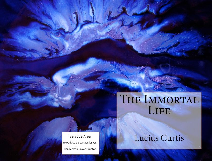 The Immortal Life ( immortal, eternal, deathless, imperishable, celestial, undecayable )
