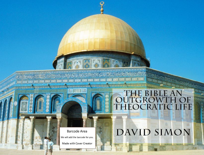 Bibles & Bible Studies: The Bible an Outgrowth of Theocratic Life ( religion, religious, bible, Lord, commandments, history,, historical, teachings, budda, theology, chicken soup, preacher, reverend, Jesus )