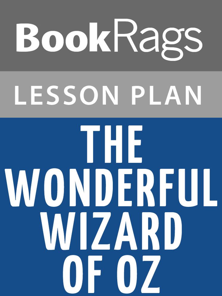 The Wonderful Wizard of Oz Lesson Plans