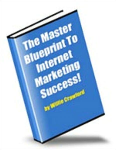 Master Blueprint To Internet Success
