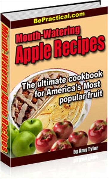 Delicious Flavor - Mouth-Watering Apple Recipes