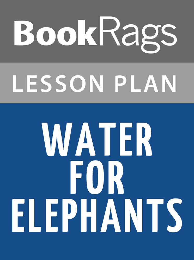 Water for Elephants Lesson Plans