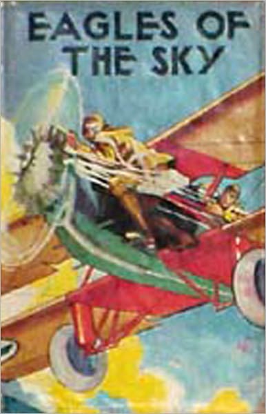Eagles of the Sky: With Jack Ralston Along the Air Lanes! A Adventure, Post-1930, Mystery/Detective Classic By Ambrose Newcomb! AAA+++