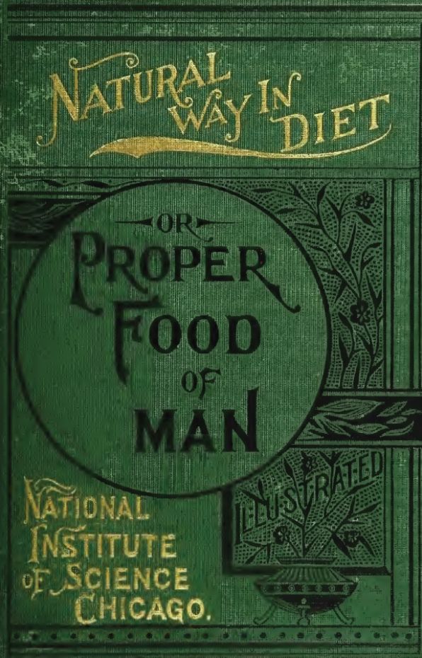 Natural Way in Diet or The Proper Food of Man