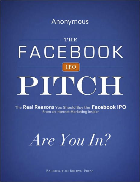 The Facebook IPO Pitch