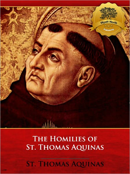 The Homilies of St. Thomas Aquinas