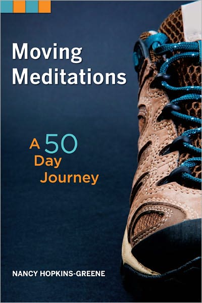 Moving Meditations: A 50 Day Journey
