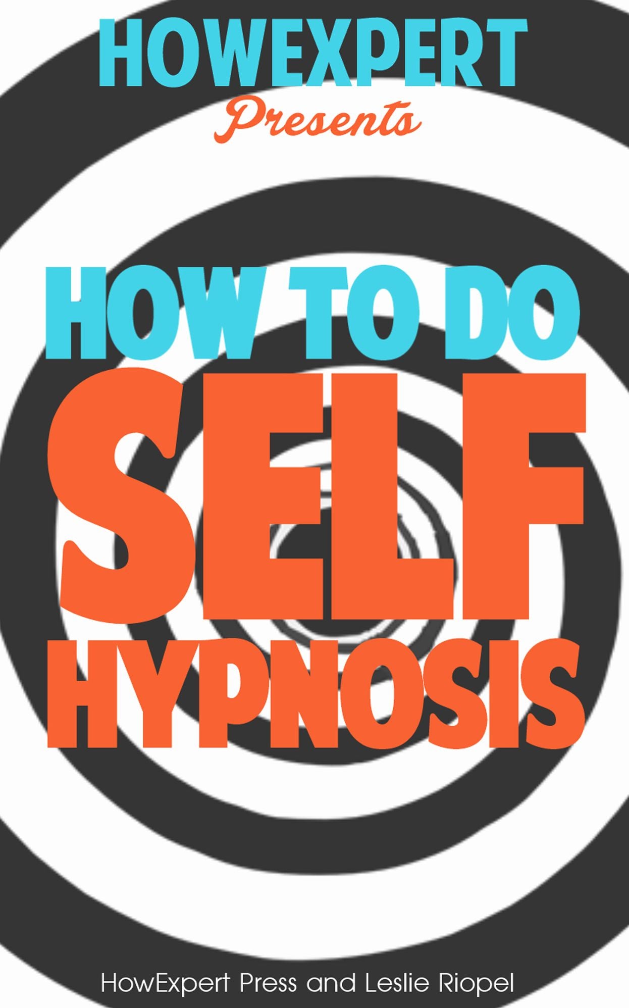 How To Do Self Hypnosis - Your Step-By-Step Guide To Self Hypnosis