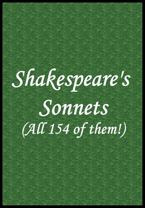 Shakespeare Sonnets (All 154 of them!)
