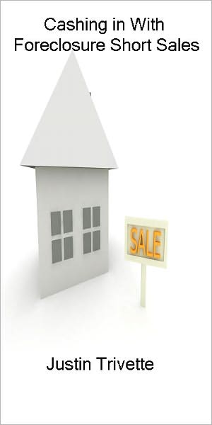 Cashing in With Foreclosure Short Sales