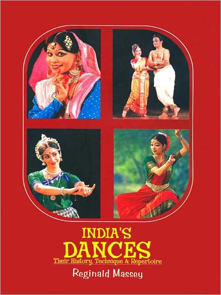 India's Dances Their History. Technique And Repertoire