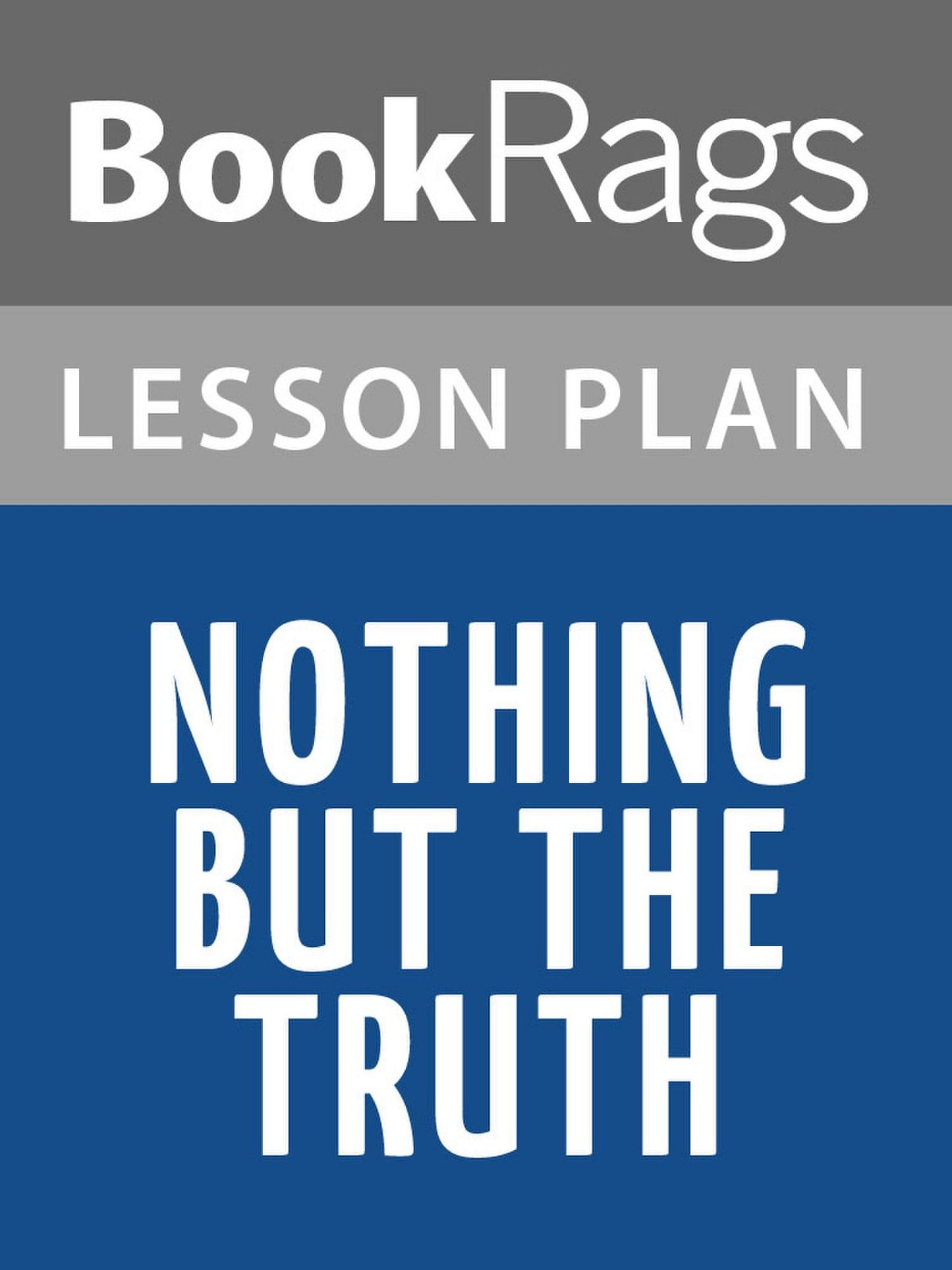 Nothing but the Truth Lesson Plans