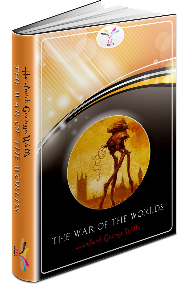 The War of the Worlds Herbert George Wells