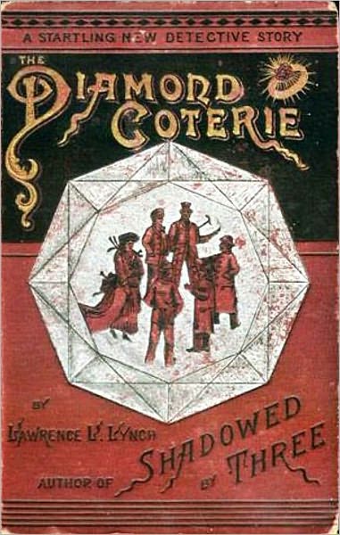 The Diamond Coterie: A Fiction and Literature, Mystery/Detective Classic By Lawrence L. Lynch! AAA+++