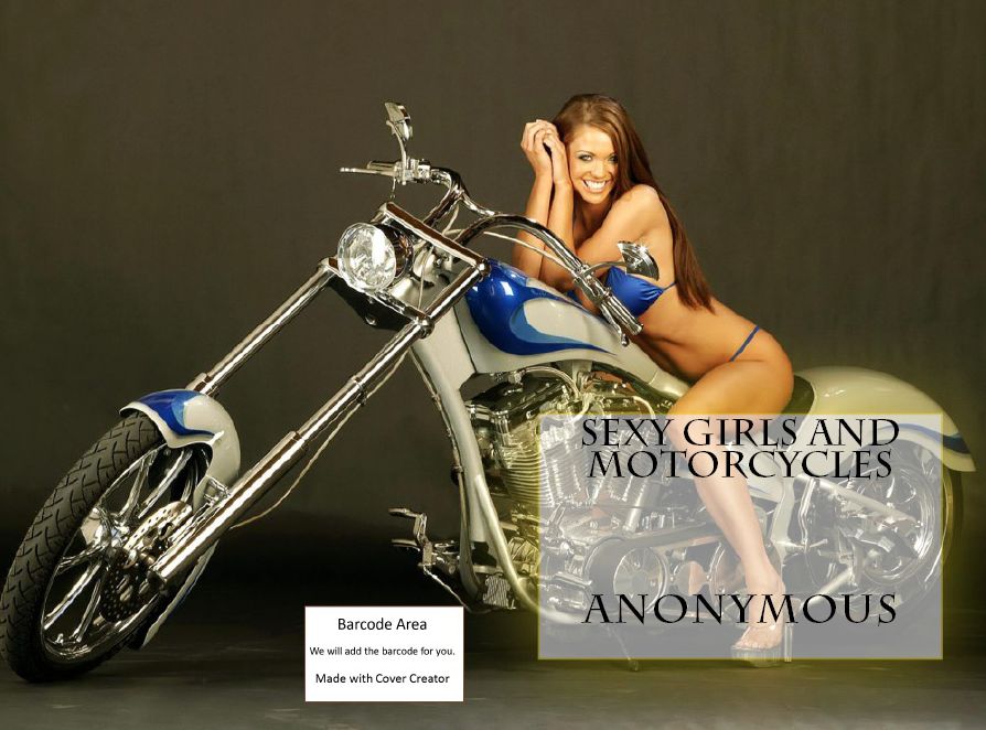 Sex Stories: Sexy Girls and Motorcycles (Hentai, domination, Bare ass, sex, sexy, adult, xxx, nude, nude, erotic, erotica, breast, ass, blow job, she-male, Erotic Photography, Erotic Stories, Naked)