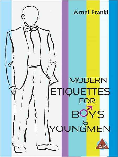 Modern Etiquettes for Boys And Youngmen
