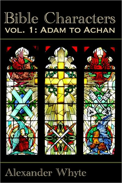 Bible Characters Vol. 1 - Adam to Achan