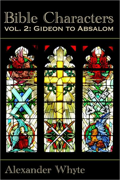 Bible Characters Vol. 2 - Gideon to Absalom