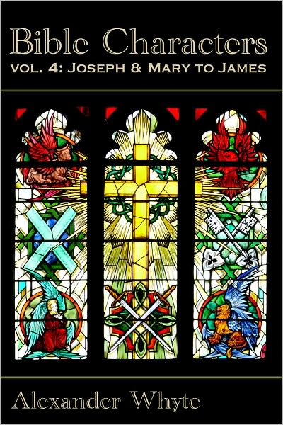 Bible Characters Vol. 4 - Joseph and Mary to James