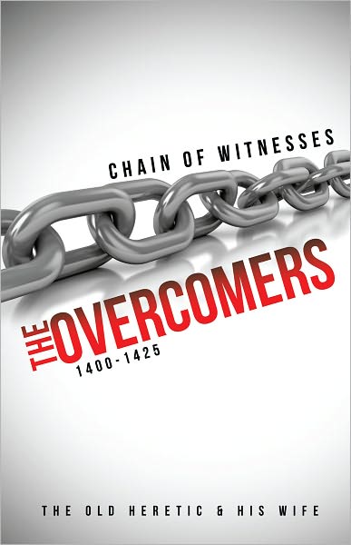 CHAIN OF WITNESSES; THE OVERCOMERS