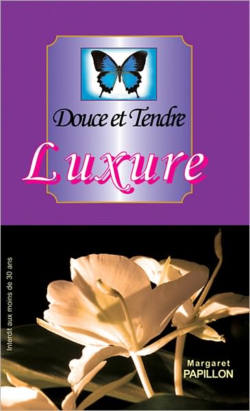 Douce et Tendre Luxure