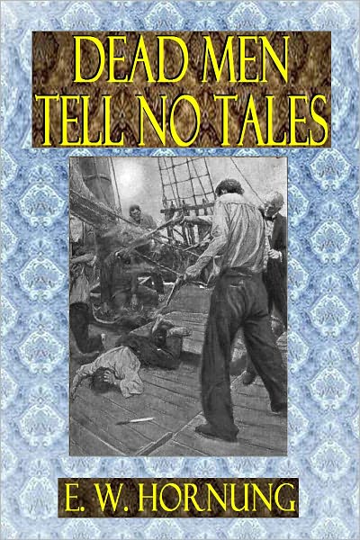 DEAD MEN TELL NO TALES (Illustrated)