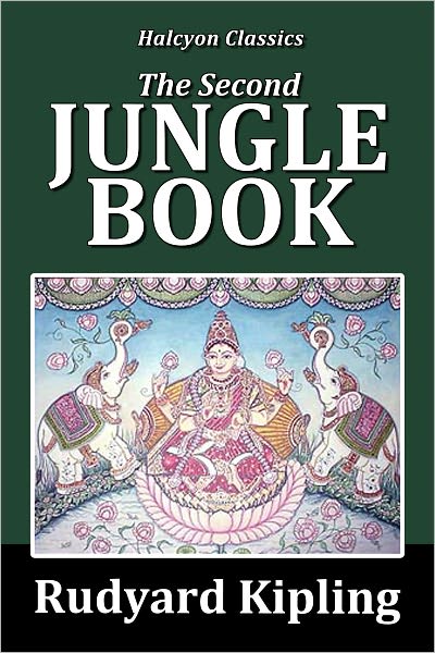 The Second Jungle Book by Rudyard Kipling