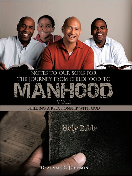 Notes to Our Sons for the Journey from Childhood to Manhood -Volume 1