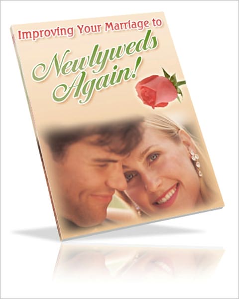 Add a Romantic Touch - Improving Your Marriage to Newlyweds Again