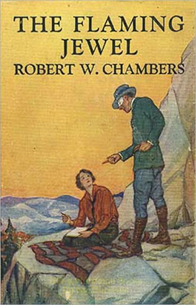 The Flaming Jewel: A Thriller, Mystery/Detective, Romance Classic By Robert W. Chambers! AAA+++