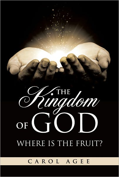 The Kingdom Of God Where is the Fruit?