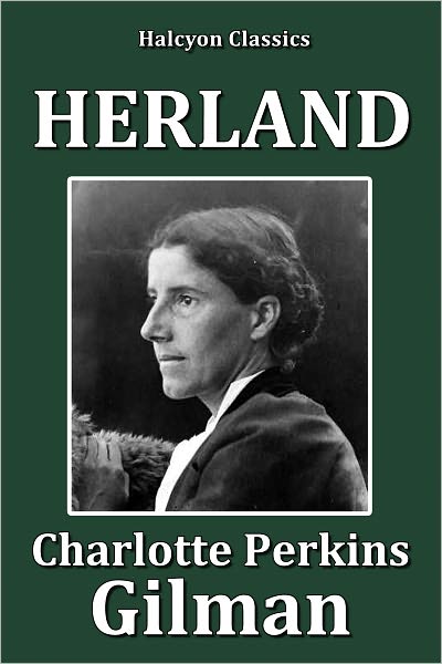 Herland by Charlotte Perkins Gilman