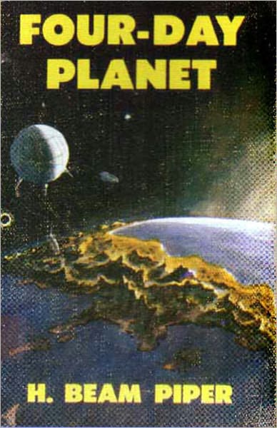 Four Day Planet: A Science Fiction, Post-1930 Classic By Henry Beam Piper! AAA+++