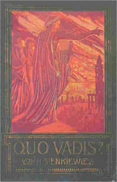 Quo Vadis: A Narrative of the Time of Nero! A Fiction/Literature, Romance Classic By Henryk Sienkiewicz! AAA+++