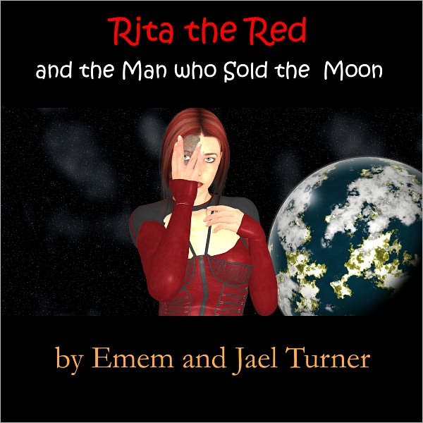 Rita the Red and the Man Who Sold the Moon