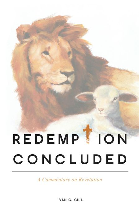 Redemption Concluded: A Commentary on Revelations