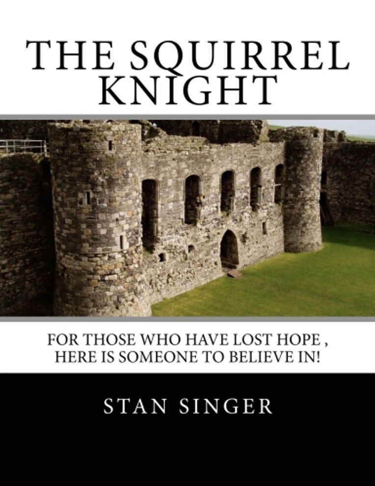 Historical Fiction: The Squirrel knight(Merlin, dragon, sword, lance, knight, shield, castle, troll, goblin, sorcery, sci-fi, )