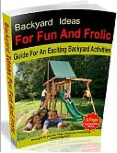 Backyard Ideas For Fun And Frolic