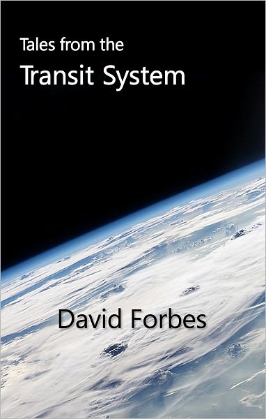 Tales from the Transit System