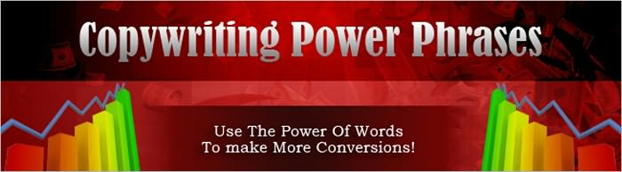Copywriting Power Phrases - Use The Power Of Words To Make More Conversions!